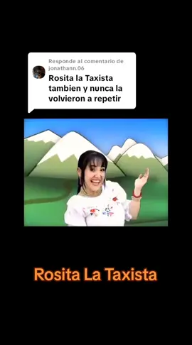 Respuesta a @jonathann.06 Novela Rosita La Taxista Producción Ecuatoriana de Ecuavisa lanzada el 3 de Agosto del 2010