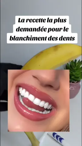La recette la plus demandée pour le blanchiment des dents #blanchie #dents #fyp #france 