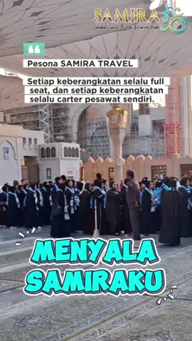 Pesona Samira Travel ,,, yakin ga mau nyobain umroh bersama SAMIRA travel ??