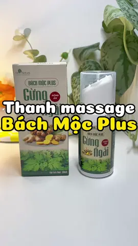 Tinh chất gừng, ngải cứu và có luôn con lăn massage nè #bachmocplus #daucovaigay #conlanmassage #conlangungngai #annieriviu 