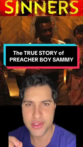 The TRUE story of PREACHER BOY SAMMY from the Sinners movie!  @thesinnersmovie @Warner Bros.  #sinners #sinnersmovie #robertjohnson #michaelbjordan #haileesteinfeld #horror #horrortok #horrormovies  #fyp #foryou #brandontalks #TikTokFilmTVCompetition 