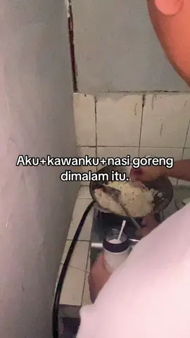 hal yang bakal ga terulang lagi #nasigoreng #barengtemen #fyp#kenangan