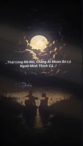 _Thật Lòng Mà Nói, Chẳng Ai Muốn Bỏ Lỡ Người Mình Thích Cả..!#minhhoa #2508 