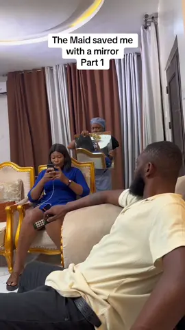 The maid saved me with a mirror part 1  #fyp #viralvideos #goviral #deborahokeziemovies 