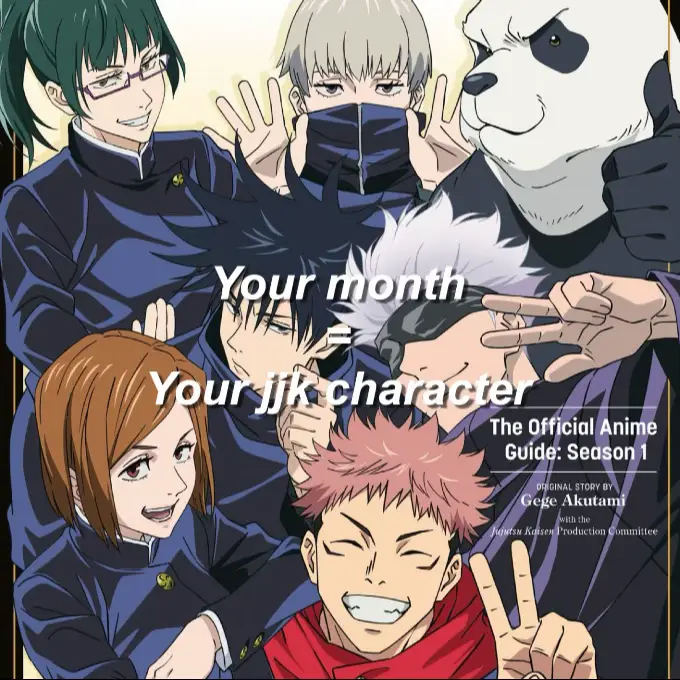 TRIED TO DO THIS THE MOST ACCURATE WAY, but sorry if the one that’s given to you it’s not who you want 😓 || #jjk #jujutsukaisen #yourmonthyourcharacter #nobarakugisaki #yuujiitadori #choso #sukuna #nanamikento #getosuguru #megumifushiguro #tojifushiguro #toji #gojo #fyp #viral #xyzbca