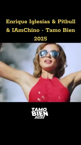 Enrique Iglesias & Pitbull & IAmChino - Tamo Bien 2025 #musica #musically #music  #oldschool #old #getdown #eurodance #techno   #techno #90s #bestsong #90е #90smusic #foryoupageofficiall #super #longervideos #fypシ #tiktok #tik_tok #trend #trending #hits #fy #fypage #fypシ゚viral #foryourpage #world #best #foryou #fyp #foryoupage #90s #2000s  #trendingvideo #trending #trendingsong #fyp #fypシ #fypシ゚viral #fypage #fypdongggggggg #fypp #fypシ゚ #fyyyyyyyyyyyyyyyy  #2000s #techno #oldschool #80 #80s #80smusic #70s 