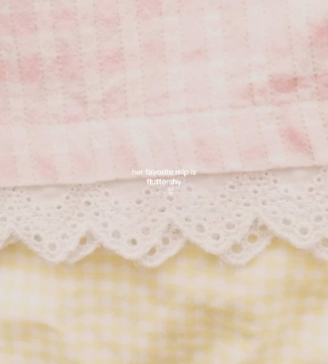 my favorite girl 🌸 / #mlp #fluttershy #shabbychic #coquette #aesthetic #lace #pink #yellow #bunny #cupcake #pastry #puff #frosting #cottoncandy #pinterest #fyp 