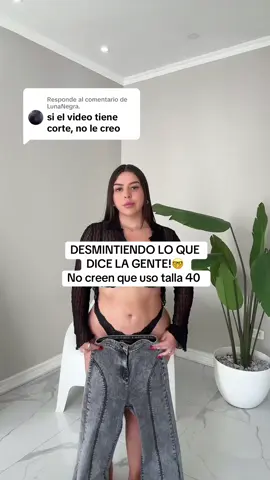 Respuesta a @LunaNegra.  Desmintiendo lo que dice la gente👀👖 #desmintiendo 