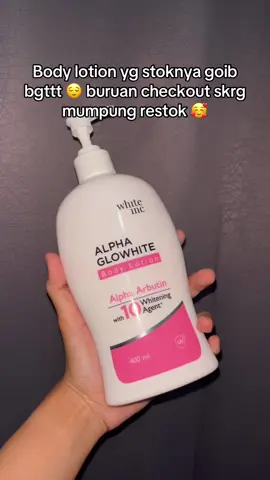 Buruan mumpung restok 🥰 #glowhite #alphaarbutin #whiteinc 