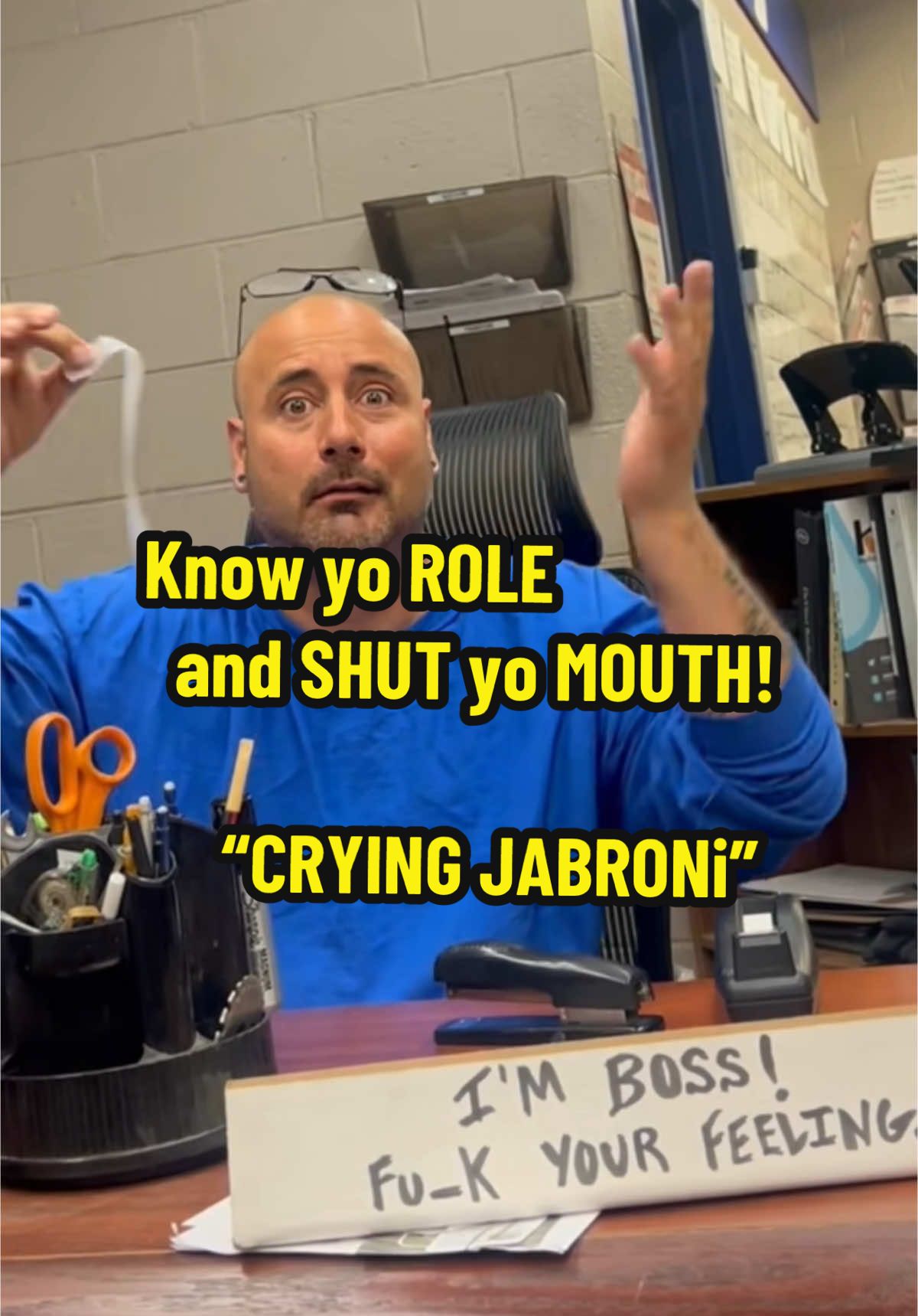 Know yo role, Shut yo Mouth CRYING JABRONi…..#humor #t_yzzi #onthisday 
