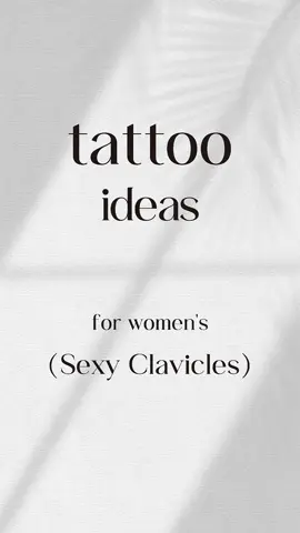 Sexy clavicles tattooideas #tattoo #tattooideas #clavicle #women #arm #ideas #foryou #tik_tok #sexy 