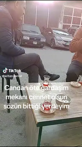 Mekanın cennet olsun inşallah candsn öte gardaşim 