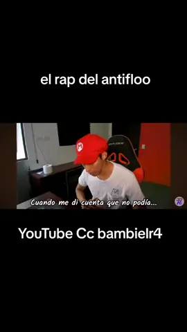 el rap del antifloo Cc YouTube bambielR4