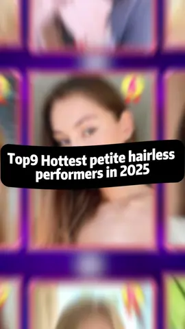 Top9 Hottest petite hairless performers in 2025#fyp #viral #usaus 