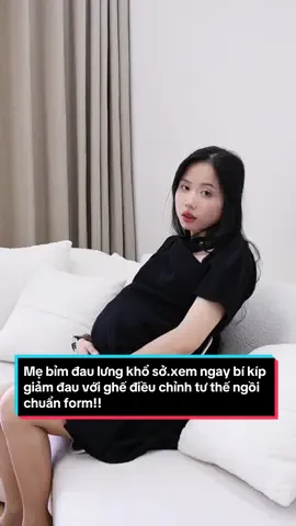 Mẹ bỉm đau lưng khổ sở.xem ngay bí kíp giảm đau với ghế điều chỉnh tư thế ngồi chuẩn form!!  #tongkhoisuni #ghedieuchinhtuthe #ghecongthaihoc #isuni #ghedinhhinhcotsong 