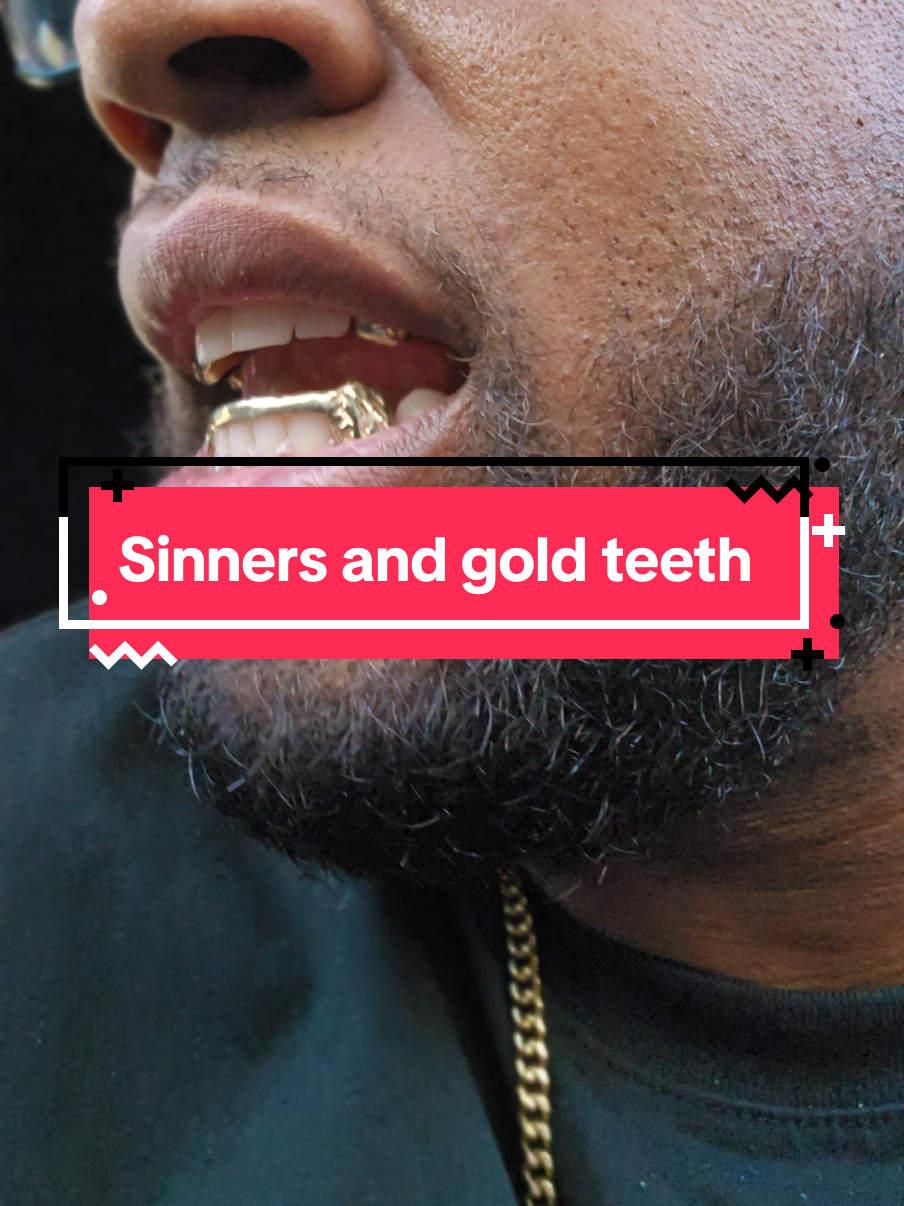 the movie was so good!!! #sinners #movie #goldgrillz #sluggedup 