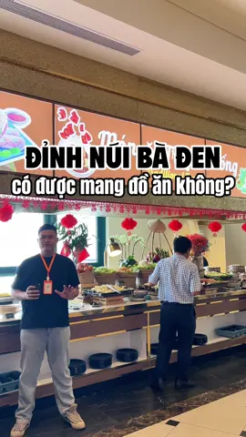 Trên Đỉnh Núi Bà Đen, có được mang đồ ăn không #nuibaden #nuibadentayninh #tayninh #KreatorKlookVN #sunworldbadenmountain #ductanbinh