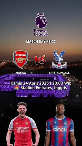 JADWAL PREMIER LEAGUE ARSENAL VS CRYSTAL PALACE #arsenalvscrystalpalace #crystalpalacevsarsenal #jadwalligainggris #PremierLeague #fyp #foryou #lewatberanda 