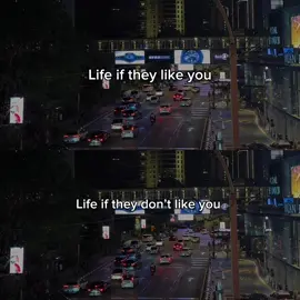 Life doesn’t change, you do.