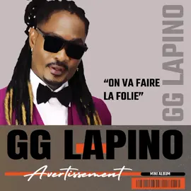 GG LAPINO ON VA FAIRE LA FOLIE
