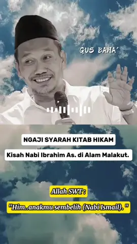 Kisah Nabi Ibrahim di Alam Malakut..  #gusbaha #ngajigusbaha #gusbahaonline #gusbahaterbaru #ngajibareng #ngajiyuk #ngajidiri #ngaji #gusbahaquote 