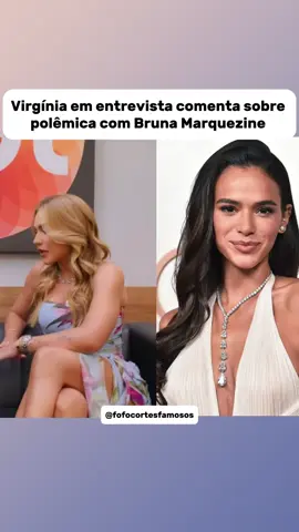 Virgínia esclarece rumores de treta entre ela e Bruna Marquezine  #famosos #virginiafonceca #brunamarquezine #polemica #fofoca #tretas #fyyy #foryoupage #CapCut 