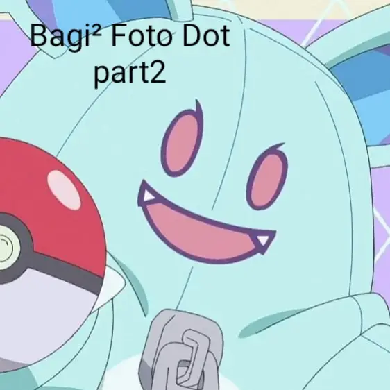 bagi² foto dot#bagi #foto #anime #fypシ゚ #fyp #pokemonhorizons #pokemon #animetiktok #dotpokemonhorizon #dot