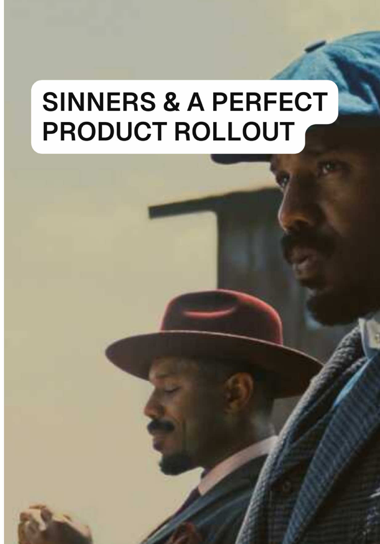 Why the Sinners roll out worked. #brand #filmtok #media #creative #entrepreneur #marketing #growth #art #sinners #fyp #fyppppppppppppppppppppppp 
