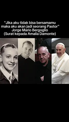 Jorge Mario Bergoglio (Surat kepada Amalia Damonte) #popefrancis #bapapaus🥰🥰🥰 #pausfransiskus #suratcinta #videoviral #viraltiktokvideo #sadvibes🥀 #bundamariadoakanlahkami #turutberdukacita🙏🙏🙏 