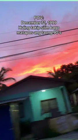 The last sunset of the 90’s #fyp #viraltiktok #trend #batang90s #sunset #classic 