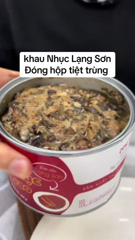 Khau Nhục Lạng Sơn đóng lon tiệt trùng tiện quá, sản phẩm tiêu biểu của tỉnh Ocop 3 Sao ! #khaunhuclangson #khaunhuc 