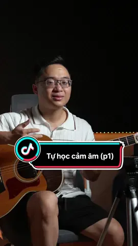 Tự học cảm âm như thế nào? #longbuiguitar #guitar #LearnOnTikTok #xuhuong 