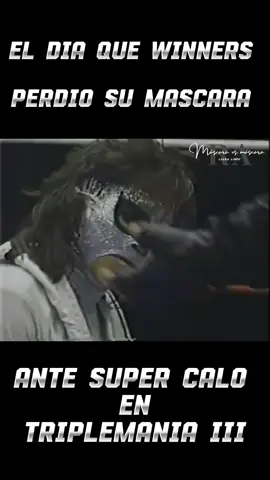 WINNERS PIERDE LA MÁSCARA ANTE SÚPER CALO EN TRIPLEMANÍA III  #luchlibre #luchalibremexicana #luchaaaa #WINNERS #supercalo 