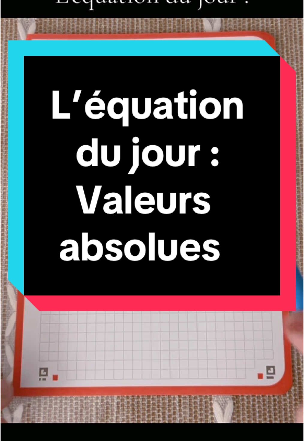 L’équation du jour. #math #mathematiques #apprendresurtiktok #revision #astucemaths #prof #lycee #valeurabsolue #equation #2nd #france 