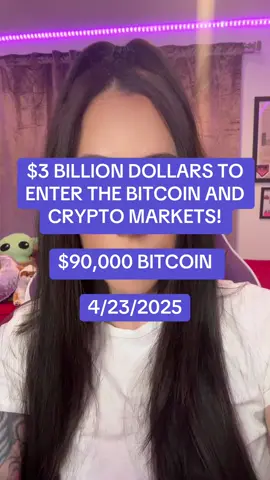 $3 BILLION DOLLARS TO ENTER THE BITCOIN AND CRYPTO MARKETS!  $90,000 BITCOIN  4/23/2025 #crypto #xrp #xrpcommunity #bitcoin #ethereum #cryptowendyo #wendy 