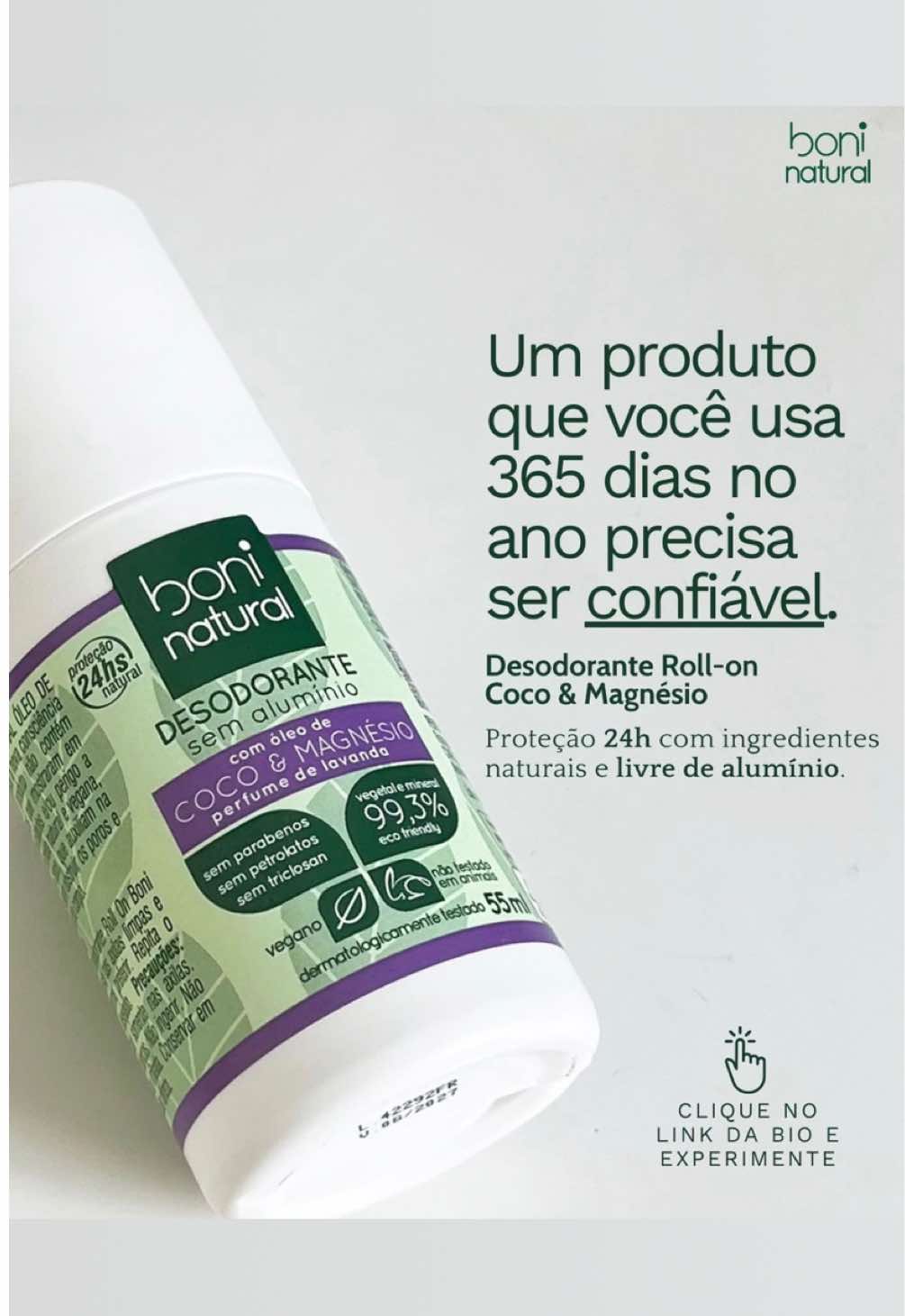 A verdade é que usar um produto com fórmula não tão limpa de vez em quando não vai te fazer mal. Mas quando se trata de algo que você usa todos os dias, como o desodorante, é importante redobrar os cuidados. ⚠️👇 Por isso, escolha uma fórmula segura e confiável, como o nosso desodorante roll-on de coco e magnésio. Feito com ingredientes naturais e livre de alumínio, parabenos, petrolatos e triclosan, ele cuida de você e da sua saúde. 🌿 Garanta o seu no link da bio! 🛒 #vegano #BoniNatural #cosmeticos #natural #beleza 