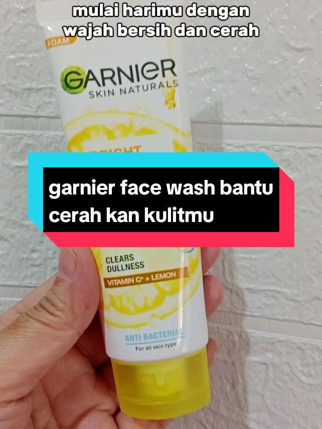 garnier face wash bantu cerahkan kulitmu #garnier #garnierfacewash #facewash #sabunpembersihwajah #racuntiktok #cuantanpabatas #fyp 