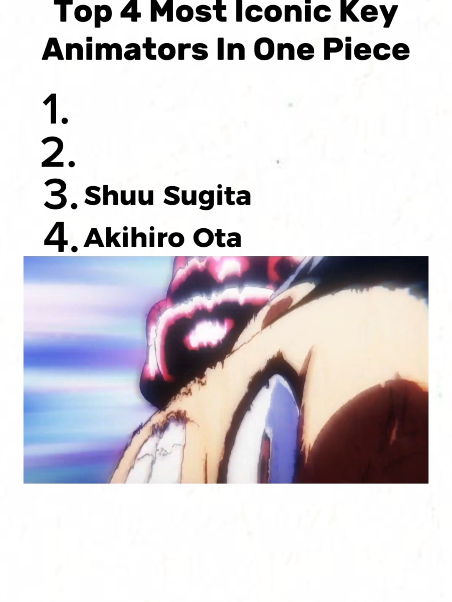 Top 4 Most Iconic Key Animators In One Piece 🔥🔥 #fyp #pourtoi #onepiece #onepieceedit #onepieceanime #luffy #kidd #law #koby #honestyimpact #galaxyimpact #animation #zoro #king #gear5 #luffygear5 #lucci #egghead #eggheadisland #onigashima #akihiroota #shuusugita #nozomushishido #vincentchansard #onepieceanimation 