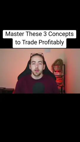 Master These 3 Concepts to Trade Profitably #investing #daytrader #Tradingstrategy #viral_video #beginner #forextrading 