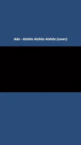 #japanese_songs2 #japanesesongs #musica #jmusic #jpop #fyp #lyrics #ado #adoworlddomination #adomin #adomination #kikuo #aishiteaishiteaishite 