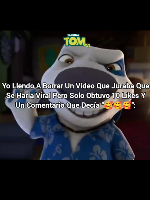Si Pasa (Aunque Legalmente Muy Pocas Veces Eh Eliminado Un Vídeo)  @Talking Tom  #talkingtom #talkinghank #talkingtomandfriends #lentejas #viral #fyp #fpyシ #👁️👄👁️ #series #xd #nosequeponer #meme #acendota #outfit7 #🥰🥰🥰 #arrozconleche #quevrg #tiktokponmeenparatiporfa #apoyo? #furro #queso #soyungato #🤓🤌  #TalkingTomXD 