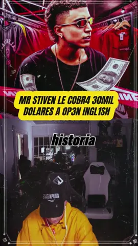 MR STIVEN COBRA 30MIL DOLARES POR HISTORIA A OP3N INGL1SH #mrstiventc  #manolo  #stremers #kick #mrstiven 
