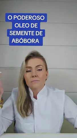 OLEO DE SEMENTE DE ABOBORA SERVE PARA QUE #saude 