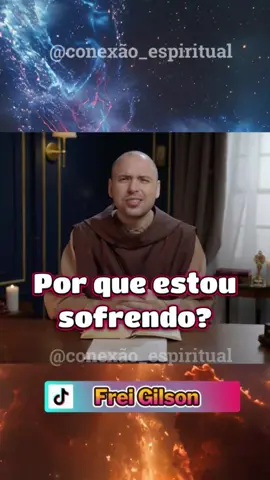 Frei Gilson.  Por que estou