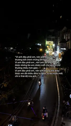 Vì anh đâu phải em nên anh làm sao cảm nhận được sự đấu tranh giằng xé đến tột cùng trong em mỗi lần mình cãi vã. Tất cả chỉ đều để mong một lần để được anh hạ cái tôi xuống ôm lấy em vỗ về….#xh #fyb #mr 