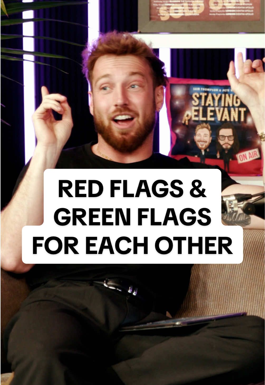 RED flags and GREEN flags for each other 😳 #stayingrelevant #podcast #samandpete @Samthompsonuk 