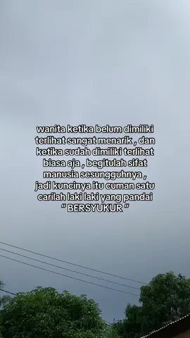 tapi masalahnya emang ada laki laki yg bersyukur ???