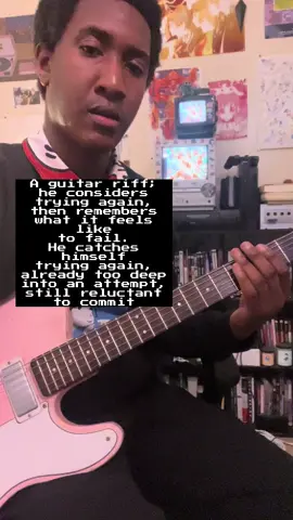 A guitar riff; he considers trying again, then remembers what it feels like to fail #mathrock #lofi #neosoul