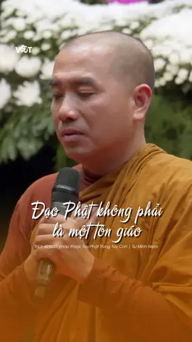 Đạo Phật không phải là một tôn giáo #Theravada #VCST #PhatGiaoNguyenThuy #SuMinhNiem #ViCuSiTre