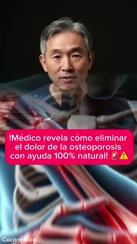 ¡Médico revela cómo eliminar el dolor de la osteoporosis con ayuda natural!  #tiktokshoprestock #calcitrinGold  #45years #Calcitrim #calcitringold #dolordeespalda #artritisreumatoide #artritis #dolorderodilla #dyp #dolordecoello #nerviociático #articulaciones 